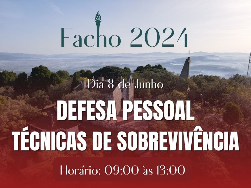 Dia 8 de Junho | Defesa Pessoal | Técnicas de Sobrevivência | Horário: 09:00 às 13:00