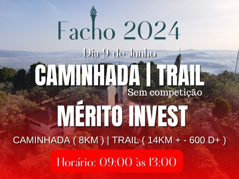 Dia 9 de Junho | Caminhada | Trail | Mérito Invest | Sem Competição | Caminhada ( 8km ) | Trail ( 14km + - 600 d+ ) | Horário: 09:00 às 13:00